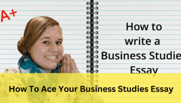 How To Ace Your Business Studies Essay