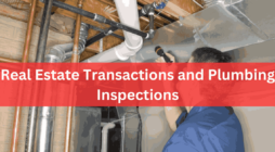 Real Estate Transactions and Plumbing Inspections What to Expect