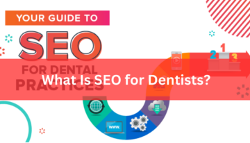 What Is SEO for Dentists